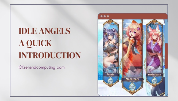 Idle Angels - A Quick Introduction