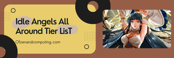 Idle Angels All Around Tier List (2022)