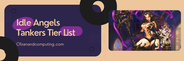 Idle Angels Tankers Tier List (2022)