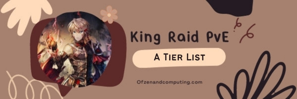 King's Raid PvE A Tier List (2022)