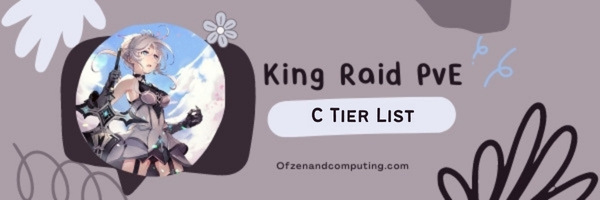 King's Raid PvE C Tier List (2022)