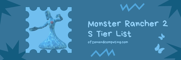 Monster Rancher 2 S Tier List (2022)