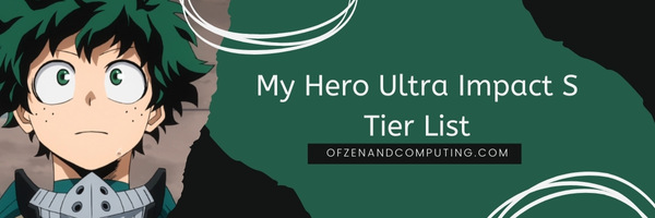 My Hero Ultra Impact S Tier List (2022)