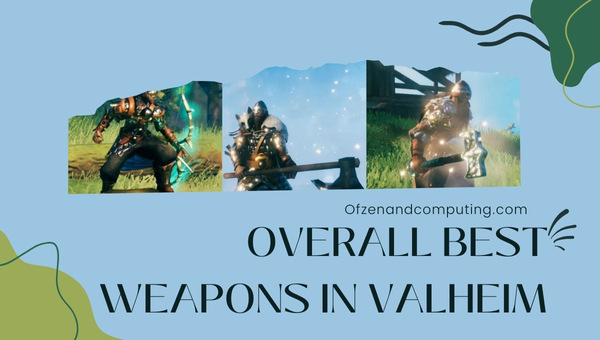 Overall Best Weapons in Valheim (2022)