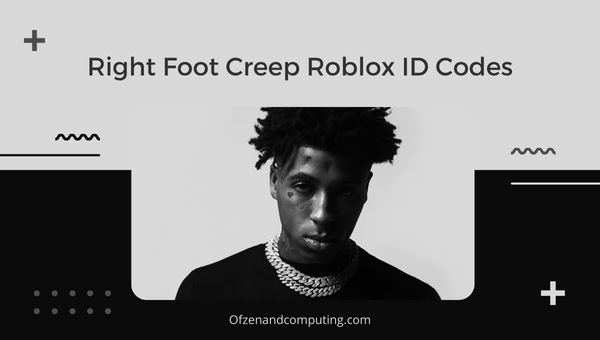 Right Foot Creep Roblox ID-codes (2022) NBA YoungBoy Song ID