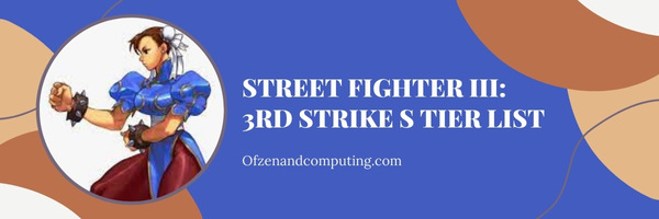 Street Fighter III 3rd Strike S Tier List (2022)