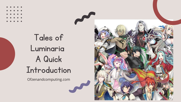 Tales of Luminaria - A Quick Introduction