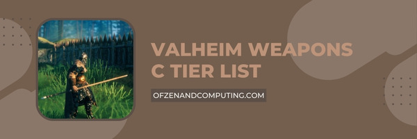 Valheim Weapons C Tier List (2022)