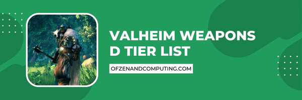 Valheim Weapons D Tier List (2022)