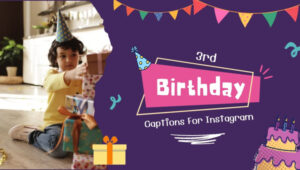3rd Birthday Captions For Instagram (2022) Funny, Cool