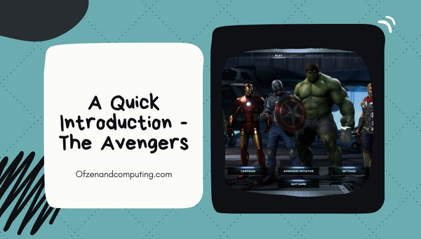 The Avengers - A Quick Introduction 