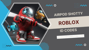 Airpod Shotty Roblox ID Codes (2022) MrSwag Song / Music IDs