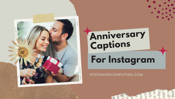 3800+ Anniversary Captions For Instagram (2023) Funny, Cute