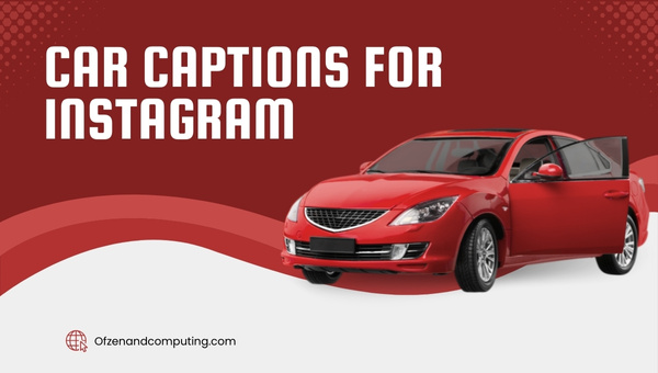 3800+ Car Captions For Instagram (2023) Selfie, Funny, Cool