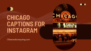 Chicago Captions For Instagram (2022) Funny, Short