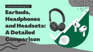 Earbuds Vs Headphones