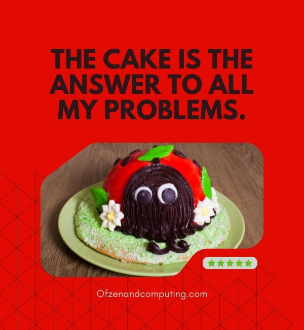 Funny Cake Captions For Instagram (2022)