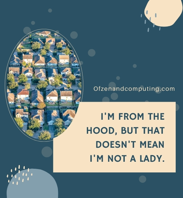 Funny Hood Captions For Instagram (2022)