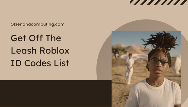 Get Off The Leash Roblox ID Codes List (2022)