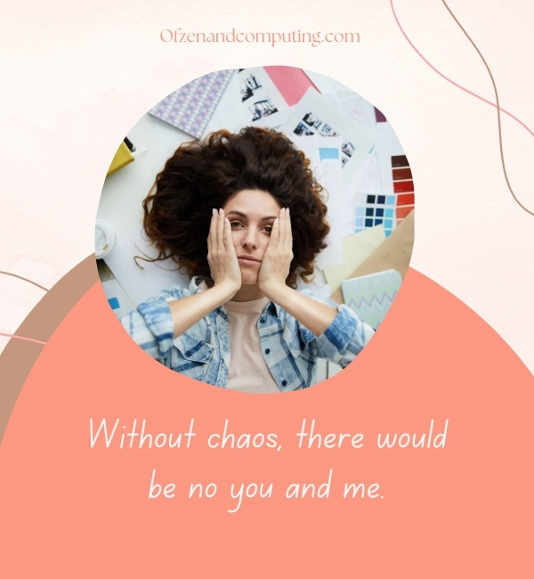 Good Instagram Captions About Chaos (2022)
