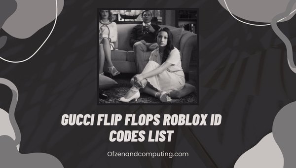 Gucci Flip Flops Roblox ID Codes List (2022)