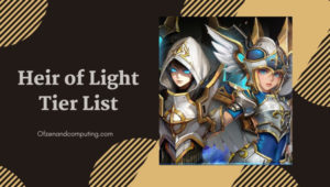 Heir of Light Tier List (2022) Best Heroes Ranked