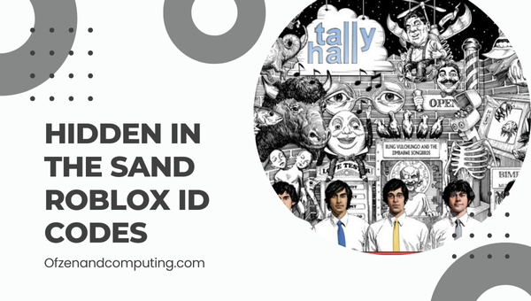 Hidden In The Sand Roblox ID Codes (2022) Tally Hall Song