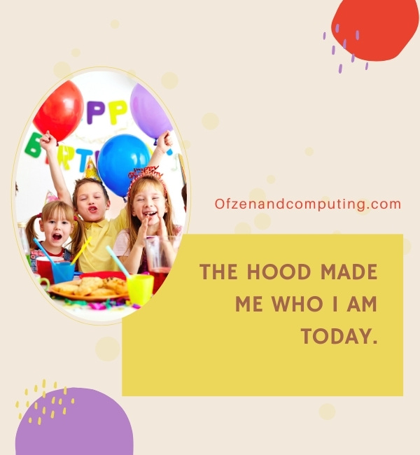 Hood Birthday Captions For Instagram (2022)
