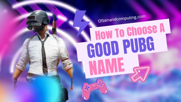 How To Choose A Good PUBG Name?