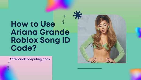 How To Use Ariana Grande Roblox Song ID Code?