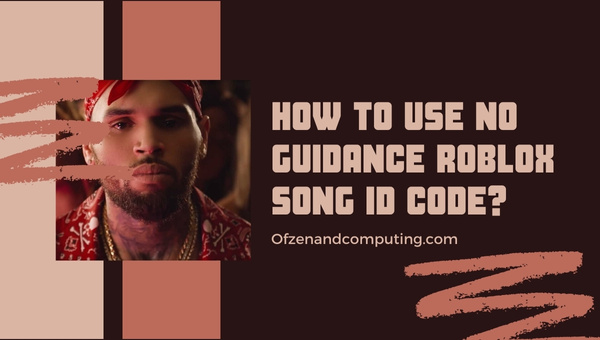 How To Use No Guidance Roblox Song ID Code?
