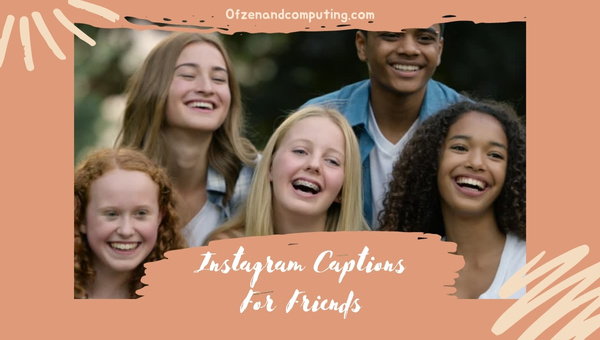 Best Friend Captions For Instagram (2022) Funny, Short
