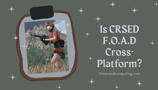 Is CRSED F.O.A.D Cross-Platform in 2023?