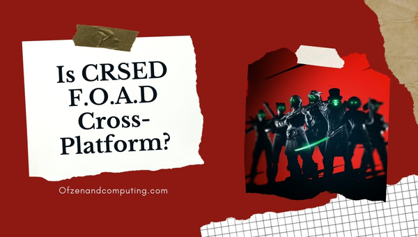 Is CRSED F.O.A.D Cross-Platform in 2022? [PC, PS4/PS5, Xbox]
