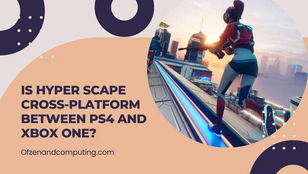 Is Hyper Scape Cross-Platform Between PS4 and Xbox One?