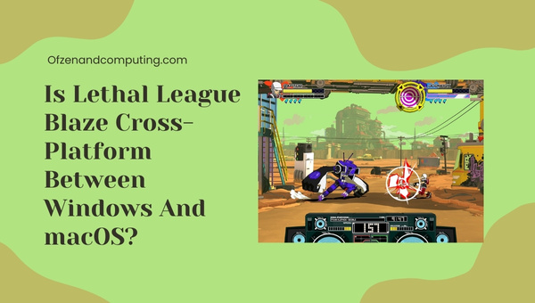 Is Lethal League Blaze Cross-Platform Between Windows And macOS?