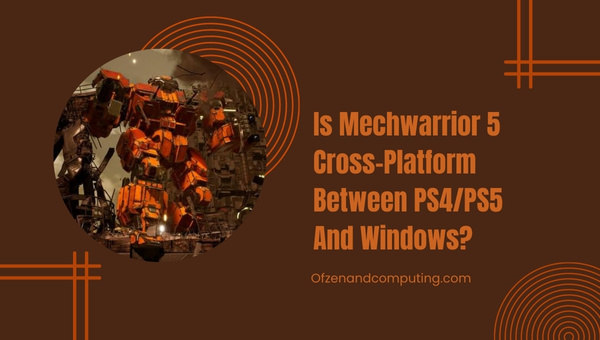 Is Mechwarrior 5 Mercenaries Cross-Platform Between PS4/PS5 And PC?