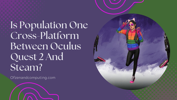 Is Population One Cross-Platform Between Oculus Quest 2 and Steam?
