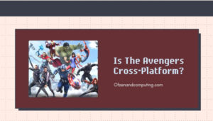 Is The Avengers Cross-Platform in [cy]? [PC, PS4/5, Xbox]