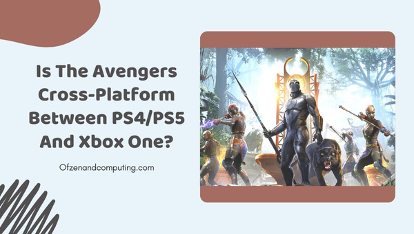 Is The Avengers Cross-Platform Between PS4/PS5 And Xbox One?
