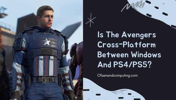 Is The Avengers Cross-Platform Between PC And PS4/PS5?