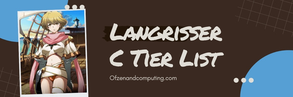 Langrisser C Tier List (2022)
