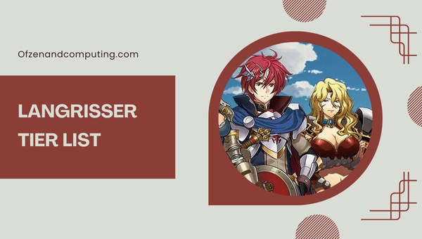 Langrisser Tier List (2022) Best Heroes Ranked