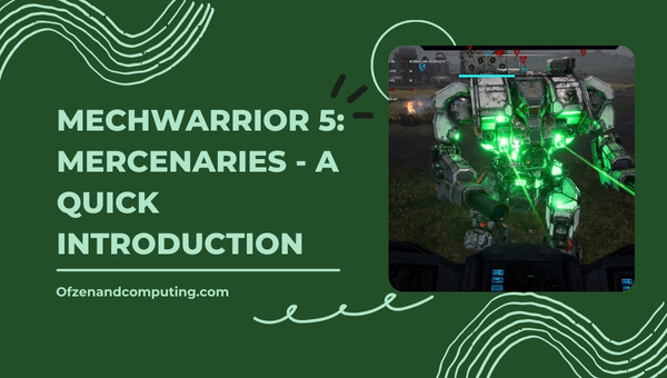 MechWarrior 5 Mercenaries - A Quick Introduction