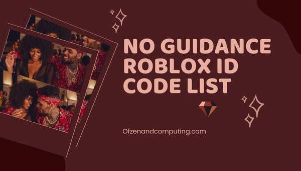 No Guidance Roblox ID Codes List (2022)