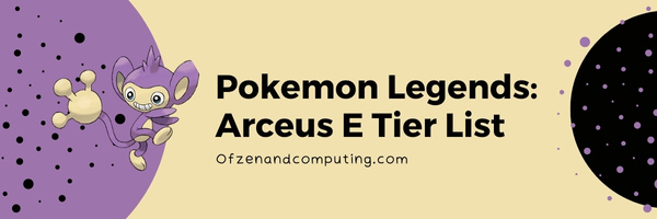 Pokémon Legends Arceus E Tier List (2025)