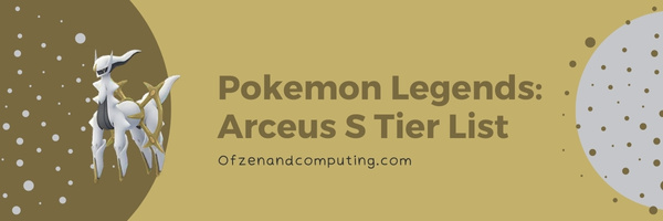 Pokémon Legends Arceus S Tier List (2022)