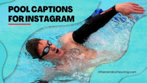 Pool Captions For Instagram (2022) Funny, Short, Cute