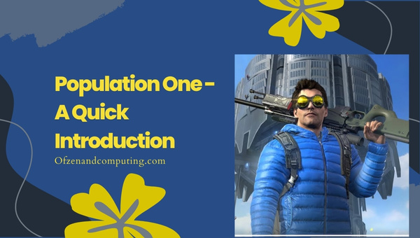 Population One A Quick Introduction