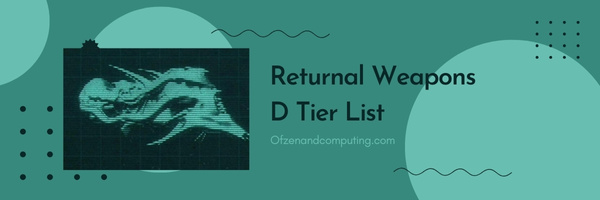 Returnal Weapons D Tier List (2022)